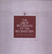 Sauter-Finegan Orchestra / Rudy Vallee And His Connecticut Yankees / Luis Russell And His Orchestra - The Greatest Recordings Of The Big Band Era