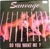 12'' - Sauvage - Do You Want Me?