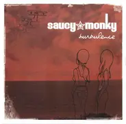 Saucy Monky - Turbulence