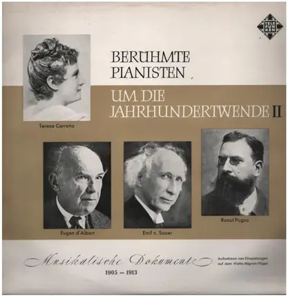 Sauer, Busoni, Lamond a.o. - Berühmte Pianisten um die Jahrhundertwende II