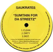 Saukrates - Sumthin For Da Streetz / Comin' Up