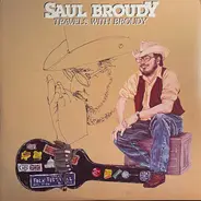 Saul Broudy - Travels with Broudy