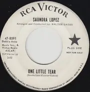 Saundra Lopez - One Little Tear/ I Won't Tell A Soul
