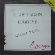 12'' - Savage - A Love Again (Special Remix) / Fugitive
