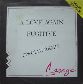 Savage - A Love Again (Special Remix) / Fugitive