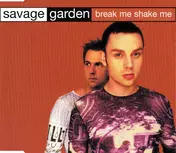 Savage Garden - Break Me Shake Me