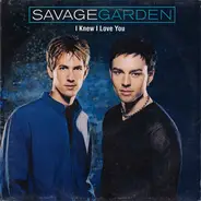 Savage Garden - I Knew I Loved You