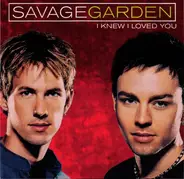 Savage Garden - I Knew I Loved You