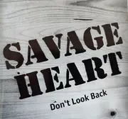 CD - Savage Heart - Don`t Look Back