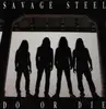 LP - Savage Steel - Do Or Die - Original Canadian Press