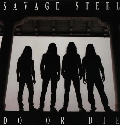 Savage Steel - Do Or Die