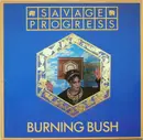 12'' - Savage Progress - Burning Bush (Testify)