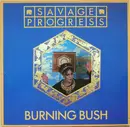 12inch Vinyl Single - Savage Progress - Burning Bush