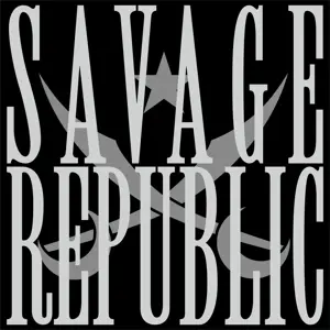 Savage Republic - Meteora