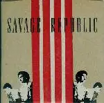 Savage Republic - Tragic Figure