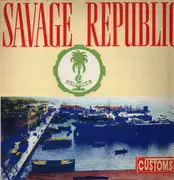 LP - Savage Republic - Customs