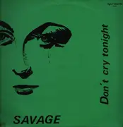 12inch Vinyl Single - Savage - Don't Cry Tonight