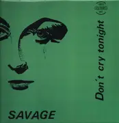 12inch Vinyl Single - Savage - Don't Cry Tonight - Green Black Splatter Vinyl