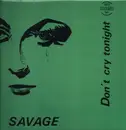 12inch Vinyl Single - Savage - Don't Cry Tonight - Green Black Splatter Vinyl