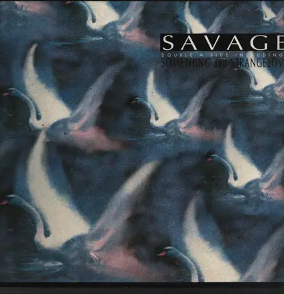 Savage - Something and Strangelove