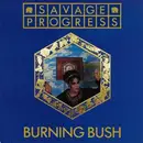 7'' - Savage Progress - Burning Bush