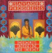 Savage Progress - Heart Begin To Beat