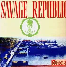 Savage Republic - Customs