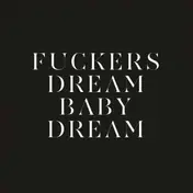 The Savages - Fuckers/Dream Baby Dream