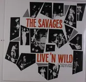 The Savages - Live & Wild