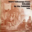 LP - Savanna Tríóið - More Folksongs From Iceland - Gatefold