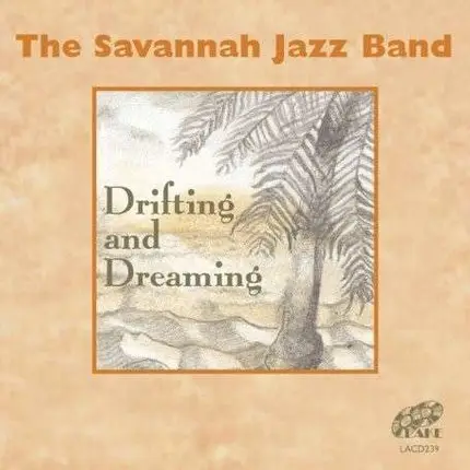 Savannah Jazz Band - Drifting and Dreaming