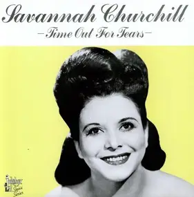 Savannah Churchill - Time Out For Tears