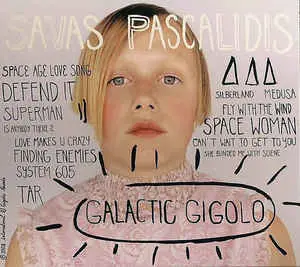 Savas Pascalidis - Galactic Gigolo