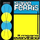 CD - Save Ferris - It Means Everything
