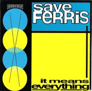 CD - Save Ferris - It Means Everything