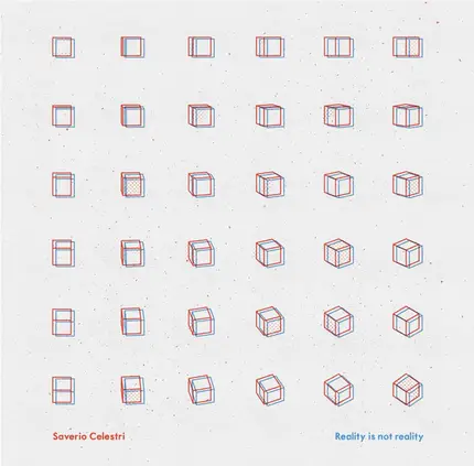 Saverio Celestri - Reality Is Not Reality