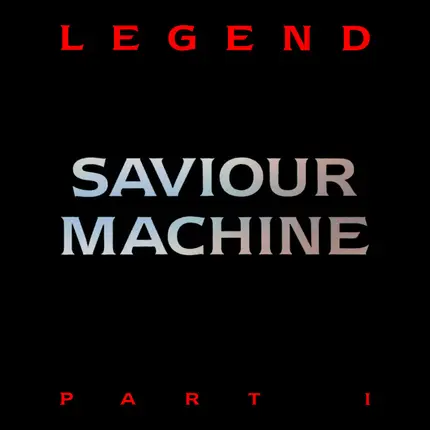 Saviour Machine - Legend I