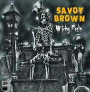 Savoy Brown - Witchy Feelin'