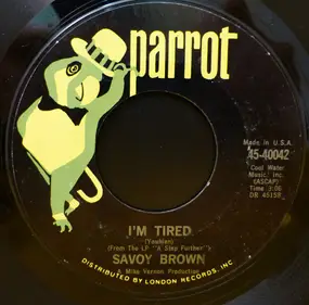 Savoy Brown - I'm Tired / Stay With Me Baby