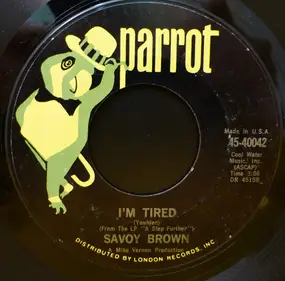 Savoy Brown - I'm Tired / Stay With Me Baby