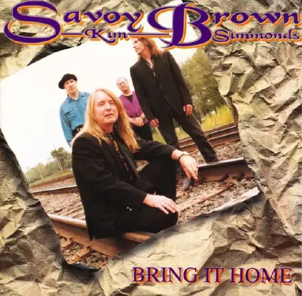 Savoy Brown / Kim Simmonds - Bring It Home