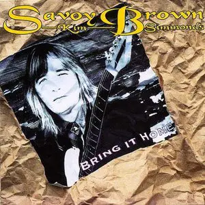 Savoy Brown / Kim Simmonds - Bring It Home