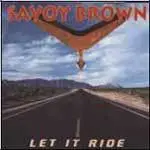 Savoy Brown - Let It Ride