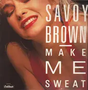 Savoy Brown - Make Me Sweat