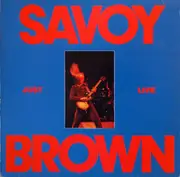 LP - Savoy Brown - Just Live - BLACK VINYL