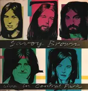 Savoy Brown - Live in Central Park