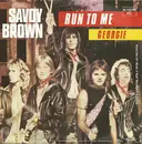 7inch Vinyl Single - Savoy Brown - Run To Me