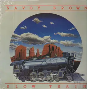 Savoy Brown - Slow Train - An Album Of Acoustic Music