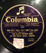 Savoy Havana Band - Why Did I Kiss That Girl ? / The Little Wooden Whistle Wouldn't Whistle