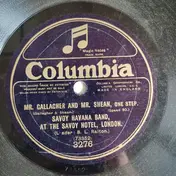 Savoy Havana Band - Mr. Gallagher And Mr. Shean / I Wish I Could Shimmy Like My Sister Kate